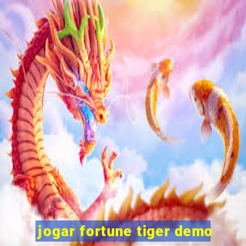 jogar fortune tiger demo